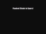 PDF Flanked (Studs in Spurs)  EBook