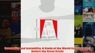 Download PDF  Inequality and Instability A Study of the World Economy Just Before the Great Crisis FULL FREE