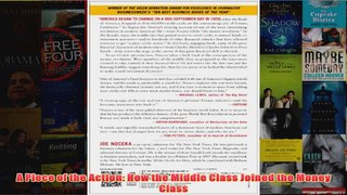 Download PDF  A Piece of the Action How the Middle Class Joined the Money Class FULL FREE