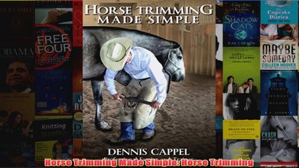 Download PDF  Horse Trimming Made Simple Horse Trimming FULL FREE