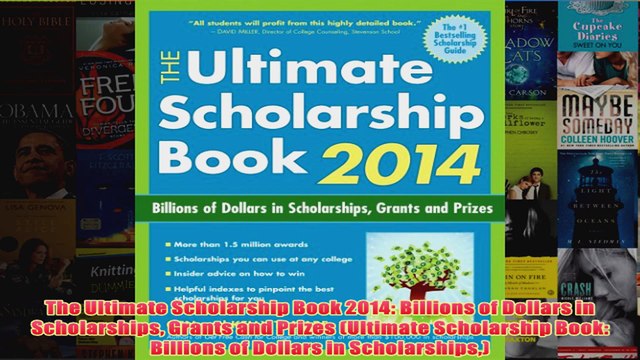 Download PDF The Ultimate Scholarship Book 2014 Billions of Dollars in Scholarships Grants and Prizes FULL FREE