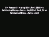 [PDF] Her Personal Security [Slick Rock 6] (Siren Publishing Menage Everlasting) (Slick Rock