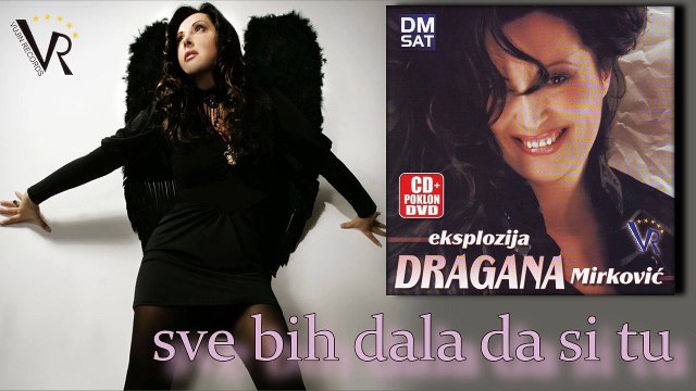 Dragana Mirkovic - Sve bih dala da si tu - (Audio 2008)