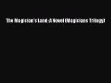 PDF The Magician's Land: A Novel (Magicians Trilogy)  EBook