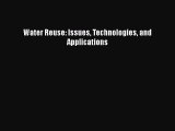 Ebook Water Reuse: Issues Technologies and Applications Free Full Ebook