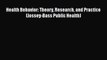 Read Health Behavior: Theory Research and Practice (Jossey-Bass Public Health) Free Full Ebook