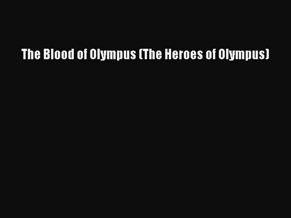 Ebook The Blood of Olympus (The Heroes of Olympus) Download Full Ebook