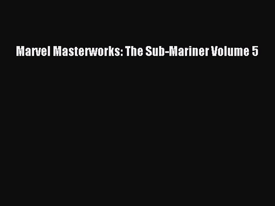 Ebook Marvel Masterworks: The Sub-Mariner Volume 5 Read Full Ebook