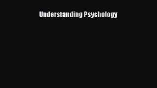 Read Understanding Psychology Free Full Ebook