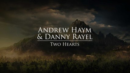 Andrew Haym & Danny Rayel - Two Hearts