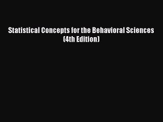 Ebook Statistical Concepts for the Behavioral Sciences (4th Edition) Free Full Ebook
