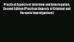 Ebook Practical Aspects of Interview and Interrogation Second Edition (Practical Aspects of