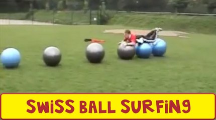 Amazing Swiss Ball Surfing