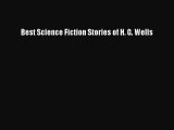 PDF Best Science Fiction Stories of H. G. Wells  EBook