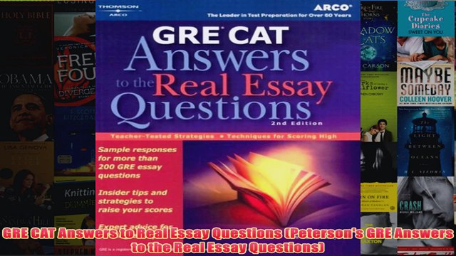 Download PDF GRE CAT Answers to Real Essay Questions Petersons GRE Answers to the Real Essay FULL FREE