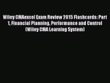 Download Wiley CMAexcel Exam Review 2015 Flashcards: Part 1 Financial Planning Performance