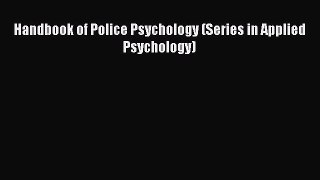 Ebook Handbook of Police Psychology (Series in Applied Psychology) Free Full Ebook