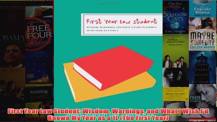 Download PDF  First Year Law Student Wisdom Warnings and What I Wish Id Known My Year as a 1L The FULL FREE