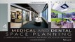 Medical and Dental Space Planning  A Comprehensive Guide to Design  Equipment  and Clinical