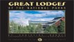 Great Lodges of the National Parks  The Companion Book to the PBS Television Series Ebook pdf