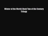 Download Winter of the World: Book Two of the Century Trilogy PDF Free