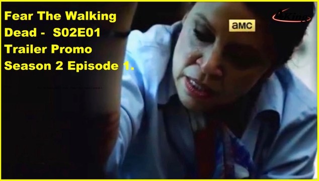 Fear The Walking Dead - S02E01 Trailer Promo 2x1 Season 2 Episode 1