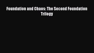 Download Foundation and Chaos: The Second Foundation Trilogy Free Books