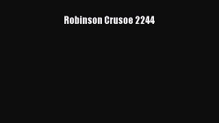 Download Robinson Crusoe 2244  Read Online