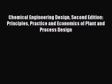 Ebook Chemical Engineering Design Second Edition: Principles Practice and Economics of Plant