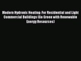 Ebook Modern Hydronic Heating: For Residential and Light Commercial Buildings (Go Green with