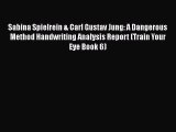 [PDF] Sabina Spielrein & Carl Gustav Jung: A Dangerous Method Handwriting Analysis Report (Train