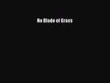 Download No Blade of Grass  Read Online