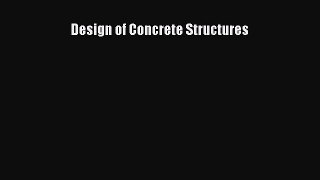 Ebook Design of Concrete Structures Read Full Ebook