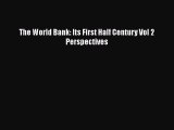 Download The World Bank: Its First Half Century Vol 2 Perspectives Free Books