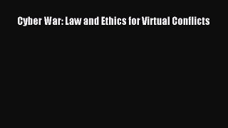 [PDF] Cyber War: Law and Ethics for Virtual Conflicts Read Full Ebook