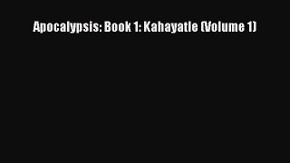 PDF Apocalypsis: Book 1: Kahayatle (Volume 1)  Read Online