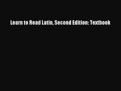 [PDF] Learn to Read Latin Second Edition: Textbook Read Full Ebook