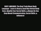 [PDF] BODY LANGUAGE: The Real Truth About Body Language - Learn to Read & Send Non-Verbal Body