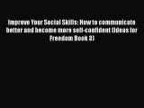 [PDF] Improve Your Social Skills: How to communicate better and become more self-confident