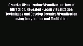 [PDF] Creative Visualization: Visualization: Law of Attraction Revealed - Learn Visualization