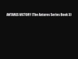 PDF ANTARES VICTORY (The Antares Series Book 3)  EBook