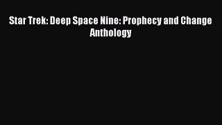 Download Star Trek: Deep Space Nine: Prophecy and Change Anthology  EBook