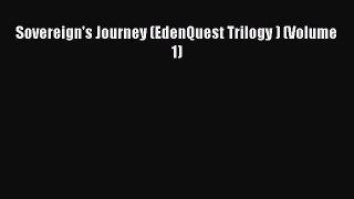 Download Sovereign's Journey (EdenQuest Trilogy ) (Volume 1)  Read Online