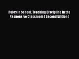 [PDF] Rules in School: Teaching Discipline in the Responsive Classroom ( Second Edition ) [Download]