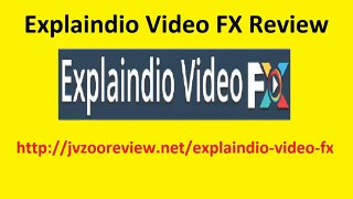 Explaindio Video FX Review Buy It Or Not
