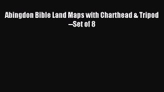 PDF Abingdon Bible Land Maps with Charthead & Tripod--Set of 8 Free Books