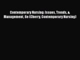 PDF Contemporary Nursing: Issues Trends & Management 6e (Cherry Contemporary Nursing)  Read