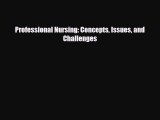 PDF Professional Nursing: Concepts Issues and Challenges  EBook