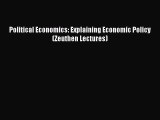 Download Political Economics: Explaining Economic Policy (Zeuthen Lectures)  EBook