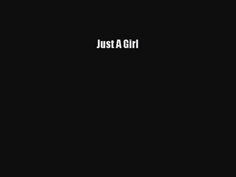 [PDF] Just A Girl [Download] Full Ebook